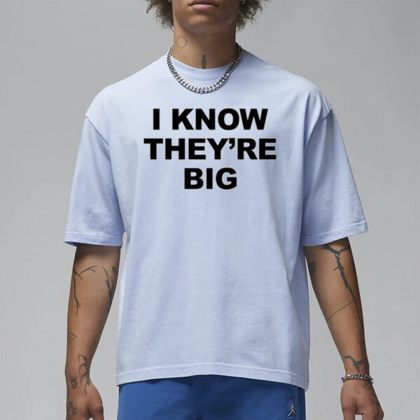 Ellesong I Know They'Re Big T-Shirt1