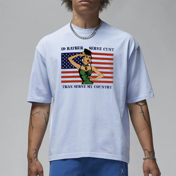 Fareeha Id Rather Serve Cunt Than Serve My Country T-Shirt1