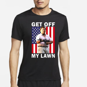 Get Off My Lawn T-Shirt2