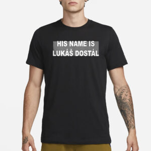 His Name Is Lukas Dostal T-Shirt1