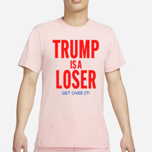 Jay Trump Is A Loser Get Over It T-Shirt2