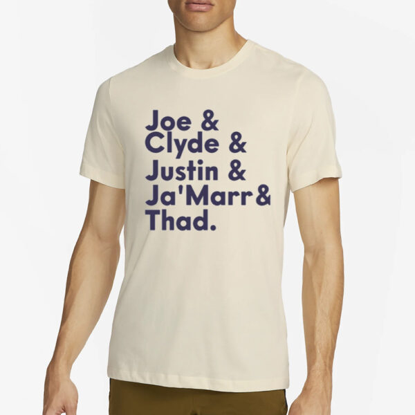 Joe &Amp; Clyde &Amp; Justin &Amp; Ja'Marr &Amp; Thajoe &Amp; Clyde &Amp; Justin &Amp; Ja'Marr &Amp; Thad T-Shirt2D T-Shirt2