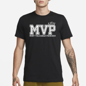 MVP Most Valuable Princess T-Shirt1