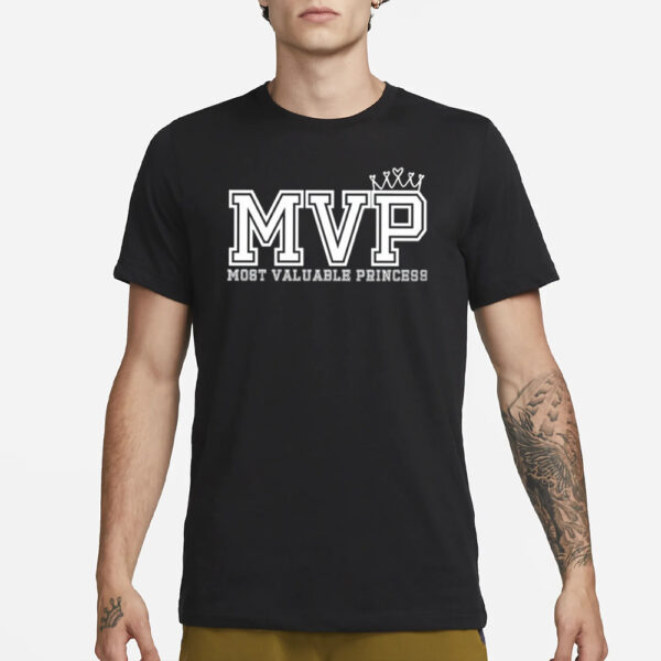 Mvp Most Valuable Princess T-Shirt1