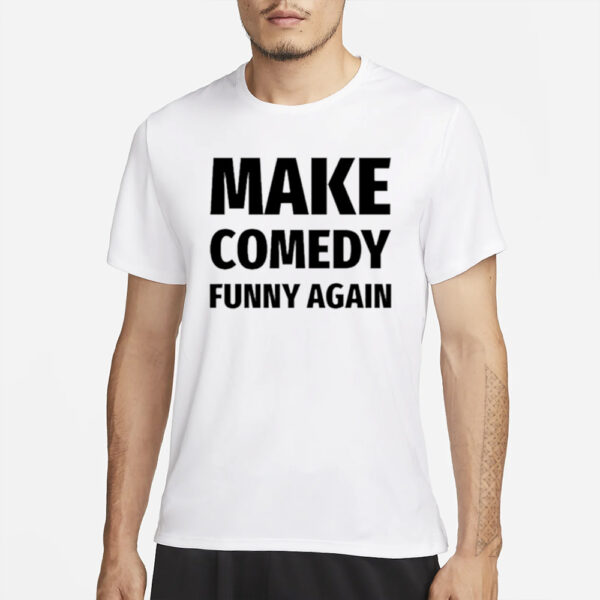 Make Comedy Funny Again Classic T-Shirts