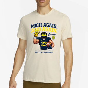 Mich Again And Again Big Ten Champions T-Shirt4