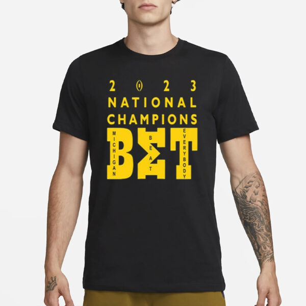 Michigan Football 2023 National Champions Bet T-Shirt1