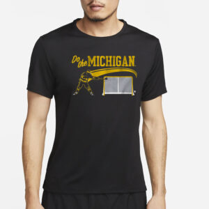 Michigan Hockey Do The Michigan T-Shirt2