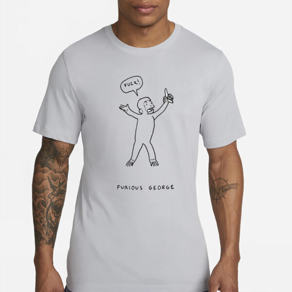 Monkey Fuck Furious George T-Shirts