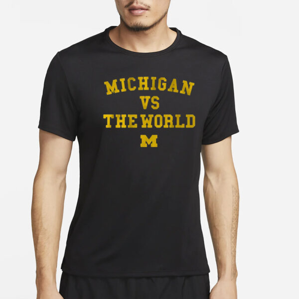 National Champs Michigan Vs The World T-Shirt4