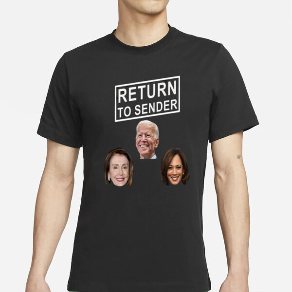 Return To Sender Joe Biden Kamala Harris Hillary Clinton T-Shirt