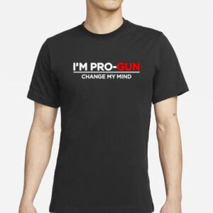 Steven Crowder Wearing I'm Pro-Gun Change My Mind T-Shirts