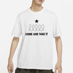 Ted Cruz Come And Take It Texas Border Razor Wire T-Shirt1