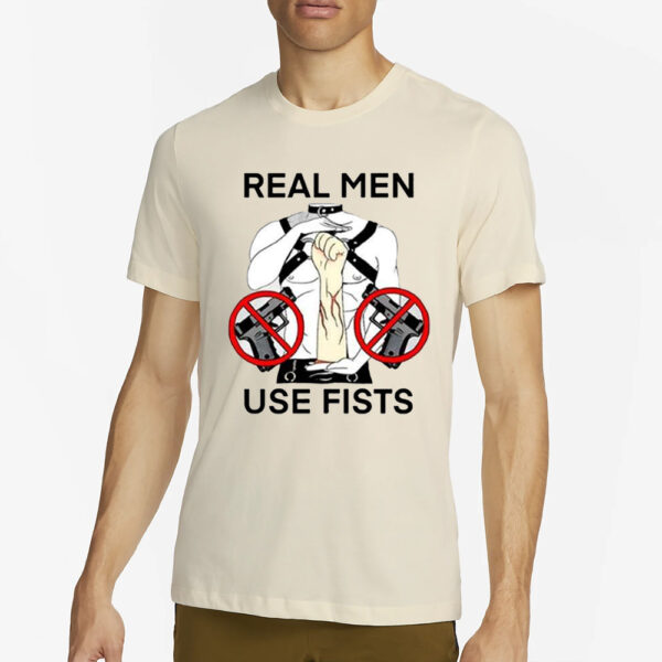 Teenhearts Real Man Use Fists T-Shirt4