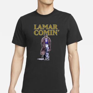 The Hottest Lamar Lamar Comin' T-Shirts