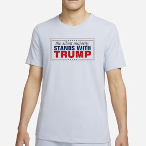 The Silent Majority Stands with Donald Trump Shirts4