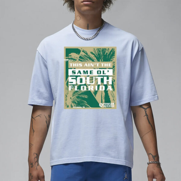 This Ain'T The Same Ol' South Florida T-Shirt1