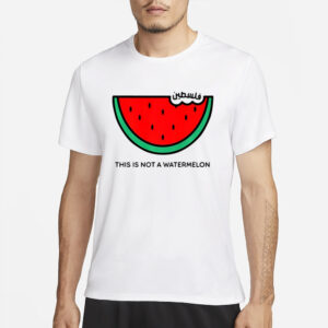 This Is Not A Watermelon T-Shirts