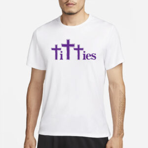 Titties T-Shirts