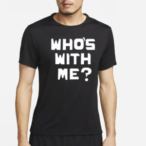 Who's With Me W. Kamau Bell T-Shirt4