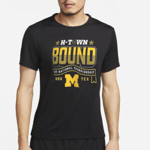 Wolverines H-Town Bound 2024 National Championship Game Shirt2