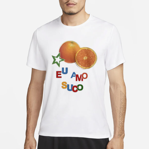 Eu Amo Suco T-Shirt3