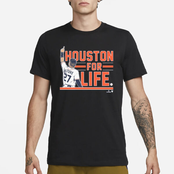 Jose Altuve Houston For Life T-Shirt12