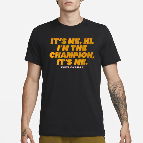Kansas City I'M The Champion, It'S Me T-Shirt1