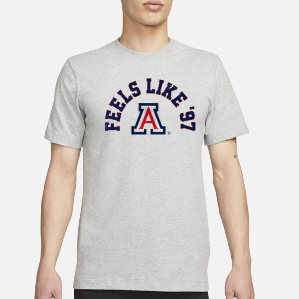 Arizona Basketball Feels Like '97 T-Shirt1