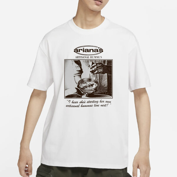 Ariana'S Artisanal Hummus T-Shirt