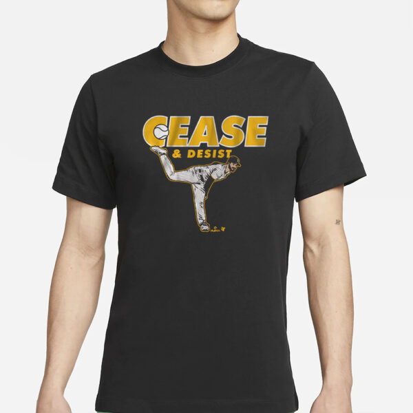 Dylan Cease And Desist T-Shirts