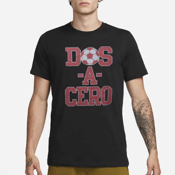 Dos A Cero T-Shirt1