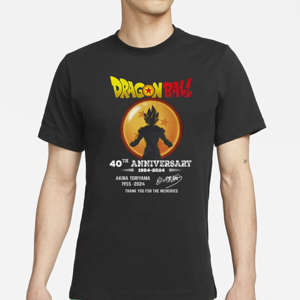 Dragon Ball 40Th Anniversary 1984-2024 Akira Toriyama 1955-2024 Thank You For The Memories T-Shirts