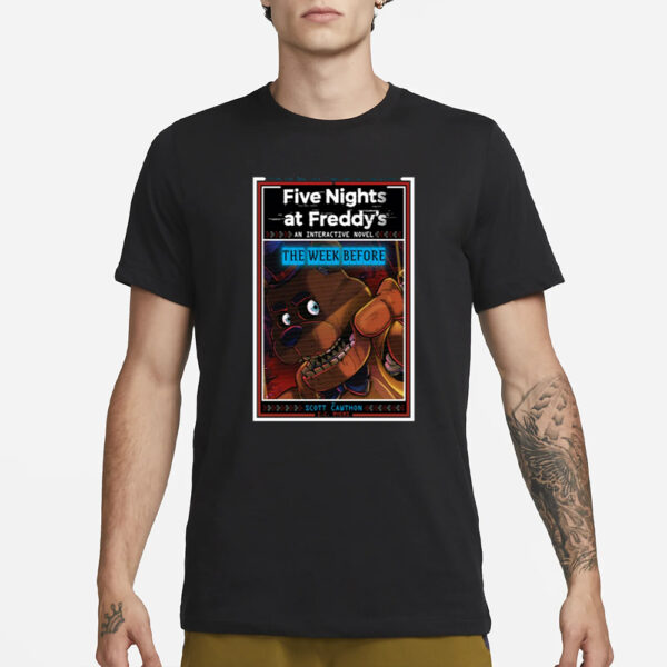 Five Nights At Freddy'S An Interactive Novel The Week Before T-Shirt3