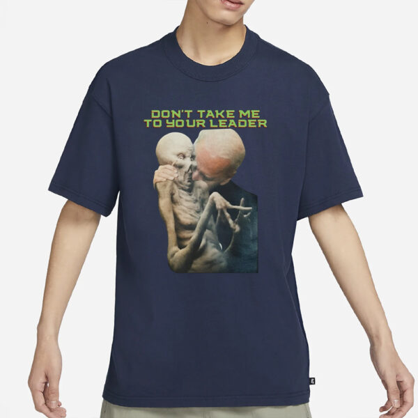 Hi-Rez The Rapper Don'T Take Me To Your Leader T-Shirt3