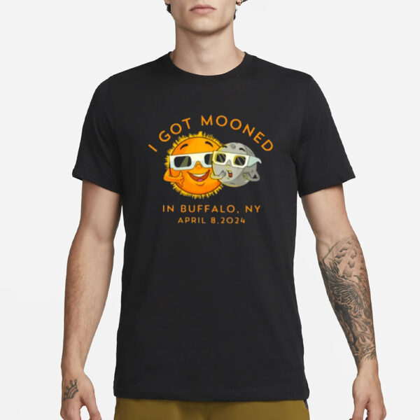 I Got Mooned In Buffalo Ny April 8 2024 Eclipse T-Shirt3
