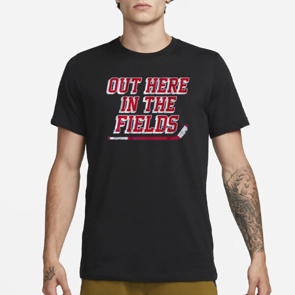 New York Hockey Out Here In The Fields T-Shirt1