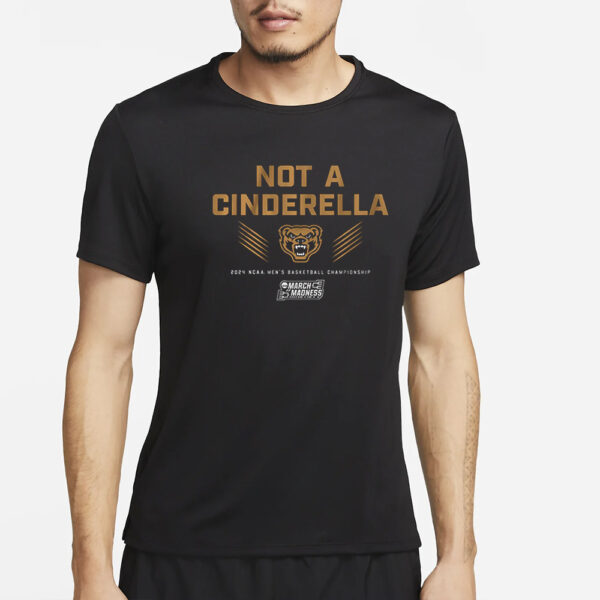 Oakland Men'S Basketball Not A Cinderella T-Shirt2