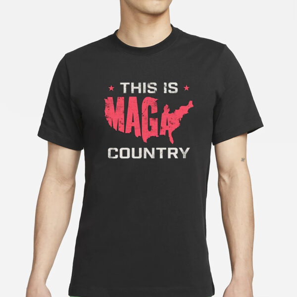 This Is Maga Country T-Shirts