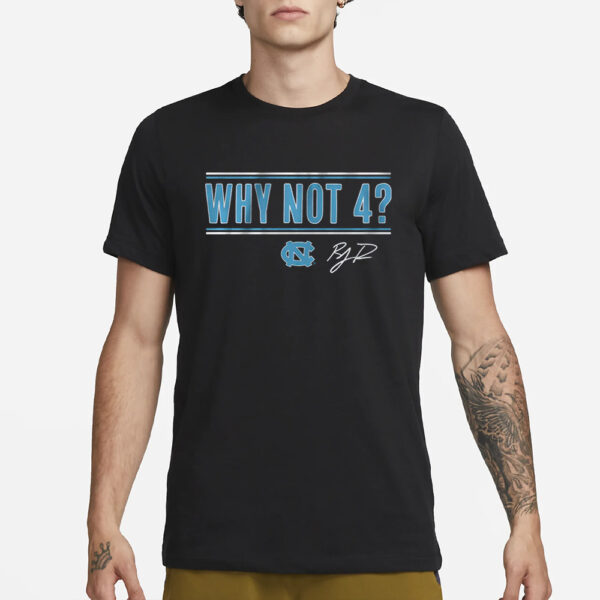 Unc Basketball R.j. Davis Why Not 4 T-Shirt1