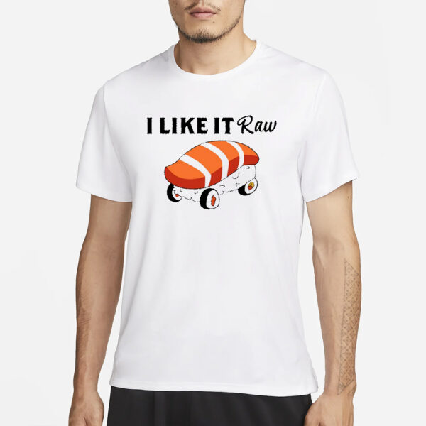 Aaa First Slide Viva Van I Like It Raw Sushi &Amp; Chill T-Shirt3