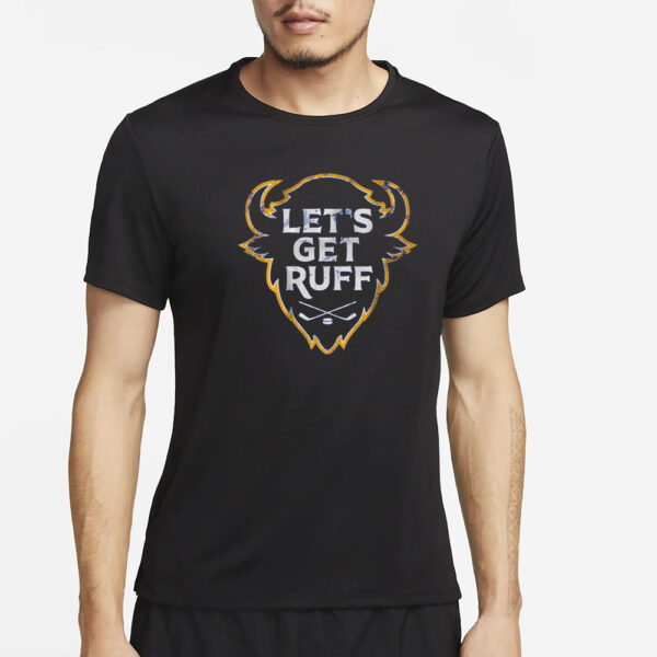 Buffalo Hockey Let'S Get Ruff T-Shirt4