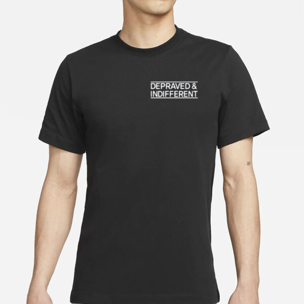Juneayth Depraved &Amp; Indifferent T-Shirt