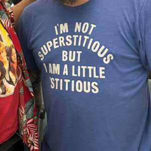 Kevin Owen I’m Not Superstitious But I Am A Little Stitious T-Shirt