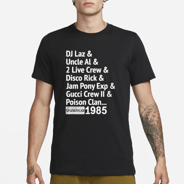 Luther Luke Campbell Dj Laz Uncle Al 2 Live Crew Disco Rick Jam Pony Exp Gucci Crew Ii Poison Clan 1985 T-Shirt1
