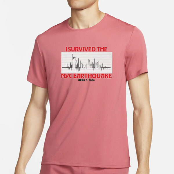 New York I Survived The Nyc Earthquake April 5Th 2024 Shirt4