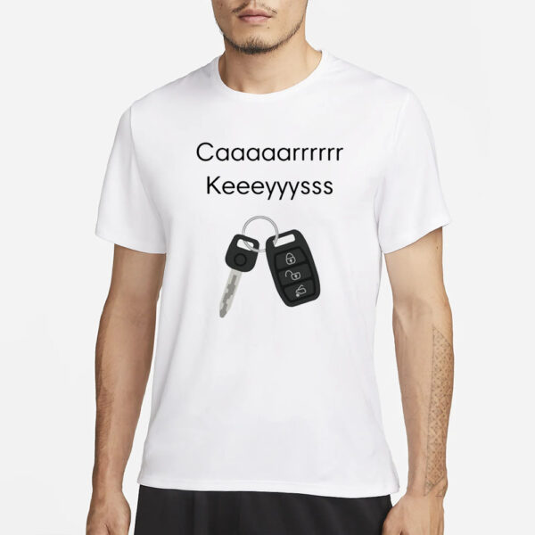 Our Most Popular Request Has Arrived Cashs Car Keys T-Shirt1