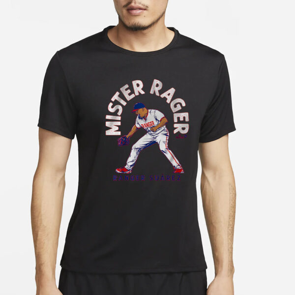 Ranger Suarez Mr. Rager T-Shirt2