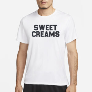 Sweet Creams T-Shirt3