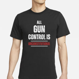 Blackgunsmatter All Gun Control Is Unconstitutional T-Shirt